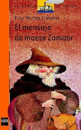 EL MENSAJE DE MAESE ZAMAOR | 9788434808867 | PILAR MOLINA | Llibreria L'Odissea - Libreria Online de Vilafranca del Penedès - Comprar libros