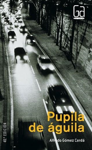 PUPILA DE AGUILA | 9788434827646 | A. GOMEZ | Llibreria Online de Vilafranca del Penedès | Comprar llibres en català