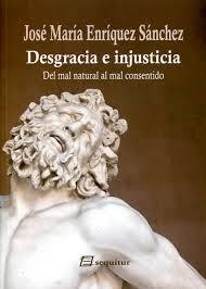 DESGRACIA E INJUSTICIA | 9788415707264 | ENRÍQUEZ, JOSÉ MARÍA | Llibreria L'Odissea - Libreria Online de Vilafranca del Penedès - Comprar libros