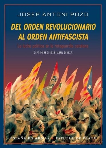 DEL ORDEN REVOLUCIONARIO AL ORDEN ANTIFASCISTA | 9788416034284 | POZO GONZÁLEZ, JOSEP ANTONI | Llibreria Online de Vilafranca del Penedès | Comprar llibres en català