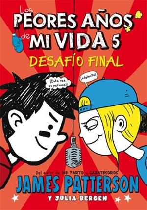 LOS PEORES AÑOS DE MI VIDA 5 | 9788424654535 | PATTERSON, JAMES/BERGEN, JULIA | Llibreria L'Odissea - Libreria Online de Vilafranca del Penedès - Comprar libros