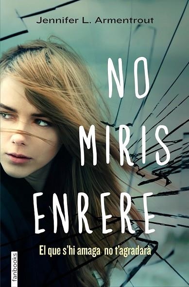 NO MIRIS ENRERE | 9788415745563 | ARMENTROUT, JENNIFER | Llibreria Online de Vilafranca del Penedès | Comprar llibres en català