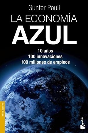 LA ECONOMÍA AZUL | 9788490660201 | PAULI, G | Llibreria L'Odissea - Libreria Online de Vilafranca del Penedès - Comprar libros
