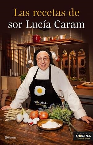 LAS RECETAS DE SOR LUCÍA CARAM | 9788408136774 | SOR LUCÍA CARAM | Llibreria L'Odissea - Libreria Online de Vilafranca del Penedès - Comprar libros