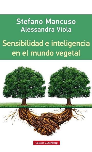 SENSIBILIDAD E INTELIGENCIA EN EL MUNDO VEGETAL | 9788416252312 | MANCUSO, STEFANO Y VITTOLA, ALESSANDRA | Llibreria L'Odissea - Libreria Online de Vilafranca del Penedès - Comprar libros