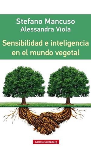 SENSIBILIDAD E INTELIGENCIA EN EL MUNDO VEGETAL | 9788416252312 | MANCUSO, STEFANO Y VITTOLA, ALESSANDRA | Llibreria Online de Vilafranca del Penedès | Comprar llibres en català