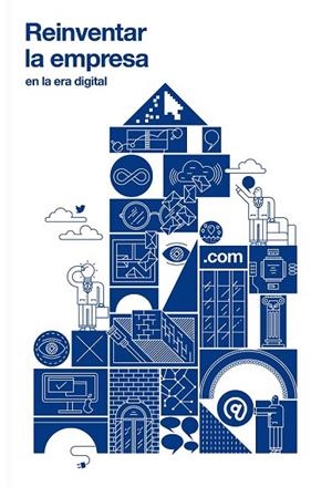 REINVENTAR LA EMPRESA EN LA ERA DIGITAL | 9788416142910 | Llibreria L'Odissea - Libreria Online de Vilafranca del Penedès - Comprar libros