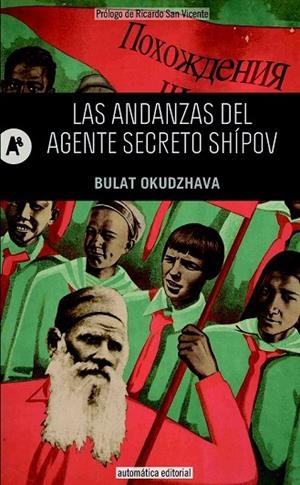 LAS ANDANZAS DEL AGENTE SECRETO SHÍPOV | 9788415509257 | OKUDZHAVA, BULAT | Llibreria Online de Vilafranca del Penedès | Comprar llibres en català