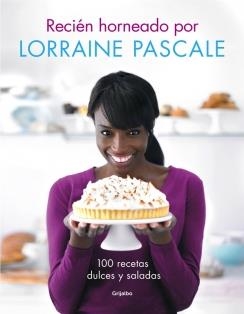 RECIÉN HORNEADO POR LORRAINE PASCALE | 9788416220083 | PASCALE,LORRAINE | Llibreria L'Odissea - Libreria Online de Vilafranca del Penedès - Comprar libros