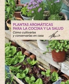 PLANTAS AROMÁTICAS PARA LA COCINA Y LA SALUD | 9788416220090 | BOUDASSOU,BENEDICTE | Llibreria L'Odissea - Libreria Online de Vilafranca del Penedès - Comprar libros
