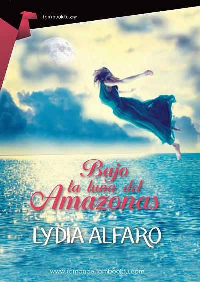 BAJO LA LUNA DEL AMAZONAS | 9788415747550 | ALFARO, LYDIA | Llibreria Online de Vilafranca del Penedès | Comprar llibres en català