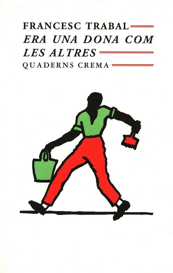 ERA UNA DONA COM LES ALTRES | 9788477270720 | FRANCESC TRABAL | Llibreria L'Odissea - Libreria Online de Vilafranca del Penedès - Comprar libros