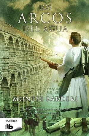 LOS ARCOS DEL AGUA | 9788490700402 | BARDERI, MONTSE | Llibreria Online de Vilafranca del Penedès | Comprar llibres en català