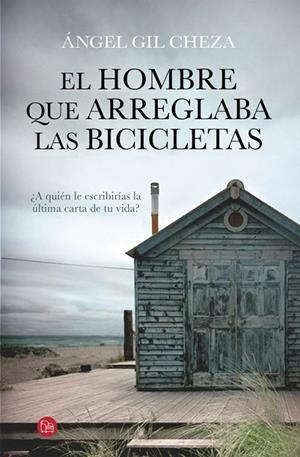 EL HOMBRE QUE ARREGLABA LAS BICICLETAS | 9788466328692 | GIL CHEZA,ANGEL | Llibreria L'Odissea - Libreria Online de Vilafranca del Penedès - Comprar libros