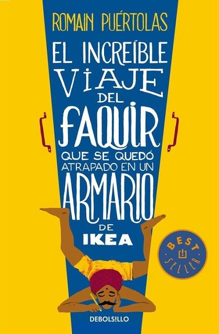 EL INCREÍBLE VIAJE DEL FAQUIR QUE SE QUEDÓ ATRAPADO EN UN ARMARIO DE IKEA | 9788490624135 | PUERTOLAS,ROMAIN | Llibreria Online de Vilafranca del Penedès | Comprar llibres en català