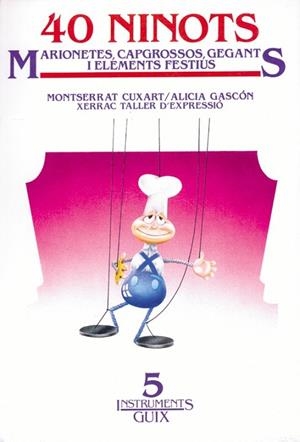 40 NINOTS MARIONETES, CAPGROSSOS,... | 9788485729951 | M.CUXART... | Llibreria Online de Vilafranca del Penedès | Comprar llibres en català