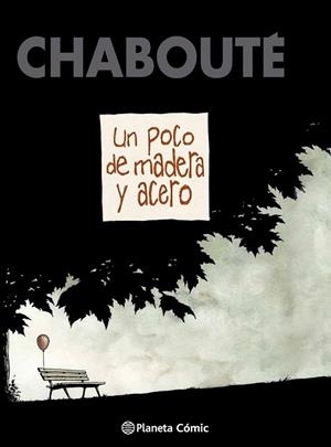 UN POCO DE MADERA Y ACERO | 9788416090525 | CHABOUTÉ | Llibreria L'Odissea - Libreria Online de Vilafranca del Penedès - Comprar libros