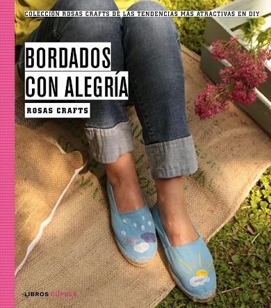 ROSAS CRAFTS BORDADOS CON ALEGRÍA | 9788448021252 | CRAFTS, ROSAS  | Llibreria L'Odissea - Libreria Online de Vilafranca del Penedès - Comprar libros