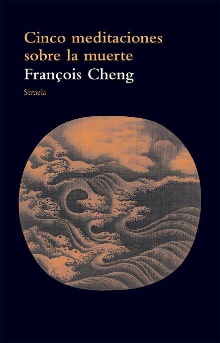 CINCO MEDITACIONES SOBRE LA MUERTE | 9788416280537 | CHENG, FRANÇOIS | Llibreria Online de Vilafranca del Penedès | Comprar llibres en català