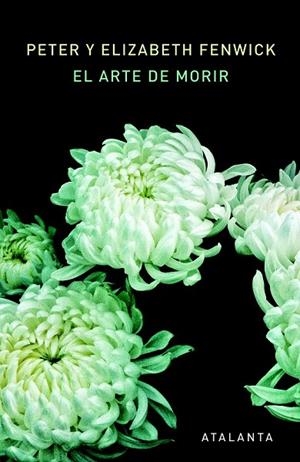 EL ARTE DE MORIR | 9788494303074 | FENWICK, PETER Y ELISABETH | Llibreria Online de Vilafranca del Penedès | Comprar llibres en català