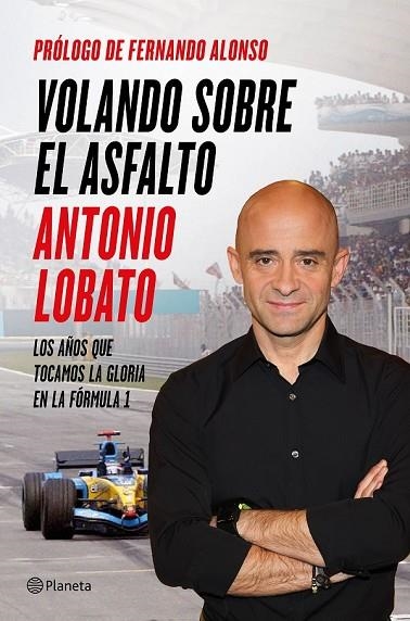 VOLANDO SOBRE EL ASFALTO | 9788408138198 | LOBATO, ANTONIO | Llibreria Online de Vilafranca del Penedès | Comprar llibres en català