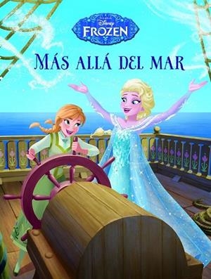 FROZEN MÁS ALLÁ DEL MAR | 9788499516639 | DISNEY | Llibreria L'Odissea - Libreria Online de Vilafranca del Penedès - Comprar libros