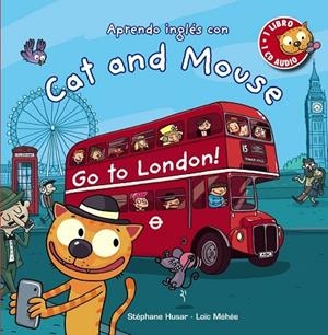 APRENDE INGLÉS CON CAT AND MOUSE GO TO LONDON! | 9788467871012 | HUSAR, STÉPHANE | Llibreria Online de Vilafranca del Penedès | Comprar llibres en català