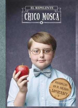 EL REPELENTE CHICO MOSCA 3 | 9788469601761 | GILMAN, CHARLES | Llibreria Online de Vilafranca del Penedès | Comprar llibres en català