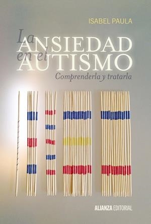 LA ANSIEDAD EN EL AUTISMO | 9788420697529 | PAULA, ISABEL | Llibreria L'Odissea - Libreria Online de Vilafranca del Penedès - Comprar libros