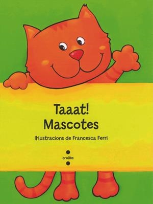 TAAAT MASCOTES | 9788466137300 | FERRI, FRANCESCA | Llibreria L'Odissea - Libreria Online de Vilafranca del Penedès - Comprar libros