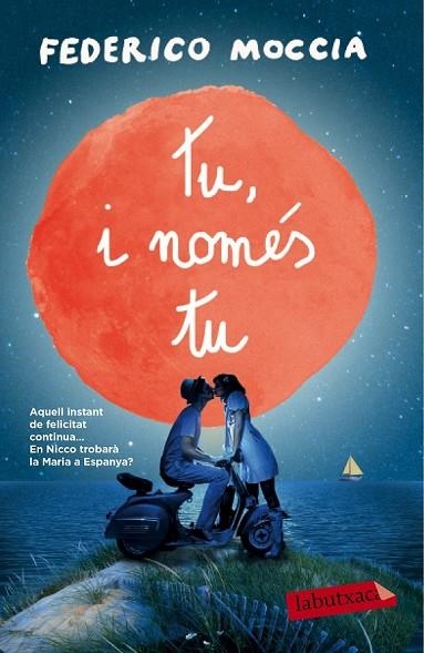 TU I NOMÉS TU | 9788499309781 | MOCCIA, FEDERICO | Llibreria L'Odissea - Libreria Online de Vilafranca del Penedès - Comprar libros