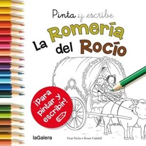 PINTA Y ESCRIBE LA ROMERÍA DEL ROCÍO | 9788424654702 | NUÑO DEL VALLE, FRAN | Llibreria L'Odissea - Libreria Online de Vilafranca del Penedès - Comprar libros