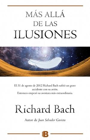 MÁS ALLÁ DE LAS ILUSIONES | 9788466656474 | BACH, RICHARD | Llibreria L'Odissea - Libreria Online de Vilafranca del Penedès - Comprar libros
