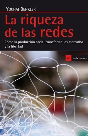 LA RIQUEZA DE LAS REDES | 9788498886344 | BENKLER, YOCHAI (ESTADOS UNIDOS) | Llibreria L'Odissea - Libreria Online de Vilafranca del Penedès - Comprar libros