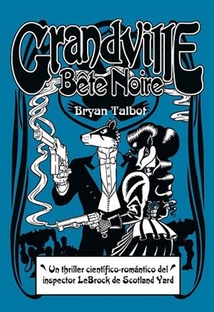 GRANDVILLE BÊTE NOIR | 9788415685883 | TALBOT, BRYAN | Llibreria L'Odissea - Libreria Online de Vilafranca del Penedès - Comprar libros