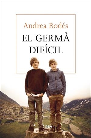 EL GERMÀ DIFÍCIL | 9788482647043 | RODES MONTOLIU, ANDREA | Llibreria Online de Vilafranca del Penedès | Comprar llibres en català