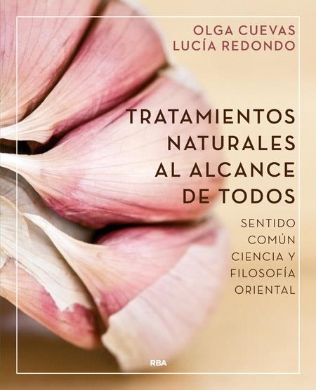 TRATAMIENTOS NATURALES AL ALCANCE DE TODOS | 9788416267064 | CUEVAS, OLGA / REDONDO, LUCIA | Llibreria L'Odissea - Libreria Online de Vilafranca del Penedès - Comprar libros