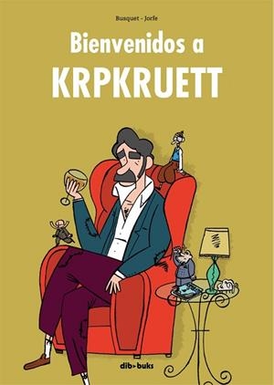 BIENVENIDOS A KRPKRUETT | 9788415850717 | BUSQUET MENDOZA, JOSEP / FORTUNY ESTEBAN, JORDI | Llibreria L'Odissea - Libreria Online de Vilafranca del Penedès - Comprar libros