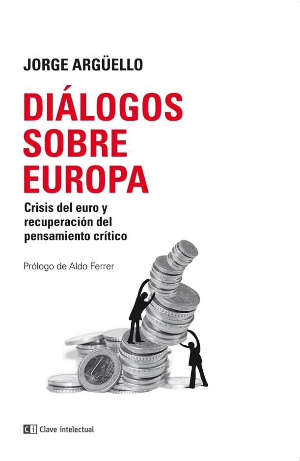 DÍALOGOS SOBRE EUROPA | 9788494343315 | ARGUELLO, JORGE | Llibreria L'Odissea - Libreria Online de Vilafranca del Penedès - Comprar libros