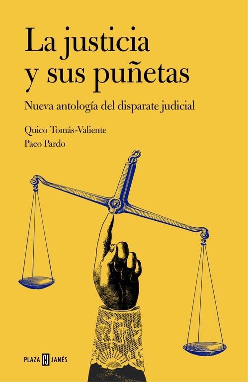 LA JUSTICIA Y SUS PUÑETAS | 9788401347269 | TOMAS-VALIENTE, QUICO / PARDO, PACO | Llibreria Online de Vilafranca del Penedès | Comprar llibres en català