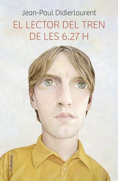 EL LECTOR DEL TREN DE LES 6.27 H | 9788466419475 | DIDIERLAURENT, JEAN PAUL | Llibreria L'Odissea - Libreria Online de Vilafranca del Penedès - Comprar libros