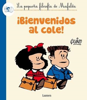 BIENVENIDOS AL COLE ( LA PEQUEÑA FILOSOFÍA DE MAFALDA ) | 9788426401786 | QUINO | Llibreria L'Odissea - Libreria Online de Vilafranca del Penedès - Comprar libros