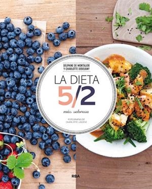 LA DIETA 5/2 MÁS SABROSA | 9788490563335 | DEBEUGNY , CHARLOTTE / DE MONTALIER , DELPHINE | Llibreria L'Odissea - Libreria Online de Vilafranca del Penedès - Comprar libros