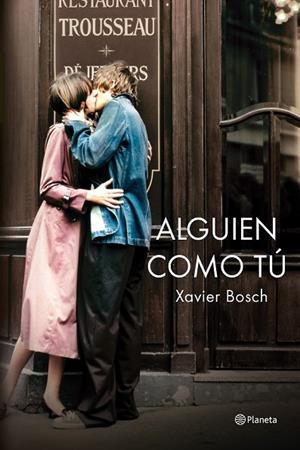 ALGUIEN COMO TÚ | 9788408138754 | BOSCH, XAVIER | Llibreria L'Odissea - Libreria Online de Vilafranca del Penedès - Comprar libros
