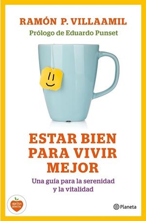 ESTAR BIEN PARA VIVIR MEJOR | 9788408138211 | RAMÓN P. VILLAAMIL | Llibreria L'Odissea - Libreria Online de Vilafranca del Penedès - Comprar libros