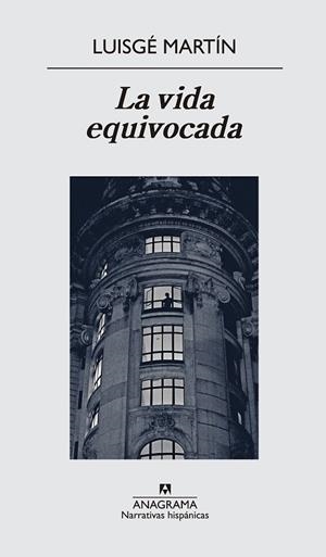 LA VIDA EQUIVOCADA | 9788433997937 | GARCÍA MARTÍN, LUIS | Llibreria L'Odissea - Libreria Online de Vilafranca del Penedès - Comprar libros
