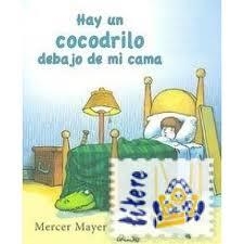 HAY UN COCODRILO DEBAJO DE MI CAMA | 9788484704768 | MAYER, MERCER | Llibreria L'Odissea - Libreria Online de Vilafranca del Penedès - Comprar libros