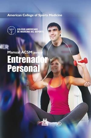 MANUAL ACSM PARA EL ENTRENADOR PERSONAL (CARTONÉ + COLOR) | 9788499104942 | AA. VV. | Llibreria L'Odissea - Libreria Online de Vilafranca del Penedès - Comprar libros