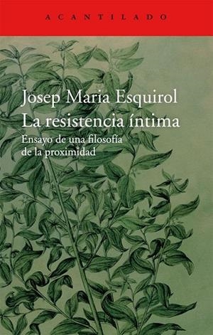 LA RESISTENCIA ÍNTIMA | 9788416011445 | ESQUIROL CALAF, JOSEP MARIA | Llibreria Online de Vilafranca del Penedès | Comprar llibres en català