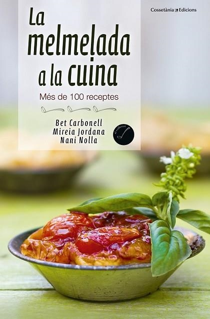 LA MELMELADA A LA CUINA | 9788490343029 | NOLLA, NANI / CARBONELL, BET / JORDANA, MIREIA | Llibreria L'Odissea - Libreria Online de Vilafranca del Penedès - Comprar libros